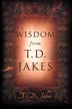 Book cover of Wisdom From T.D. JAKES