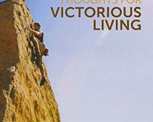 30 Thoughts for Victorious Living