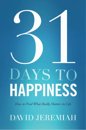 31 Days to Happiness - David Jeremiah