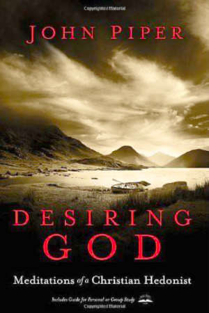 Desiring God - John Piper