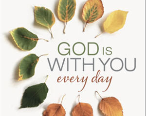 God is With You Every Day. By Max Lucado