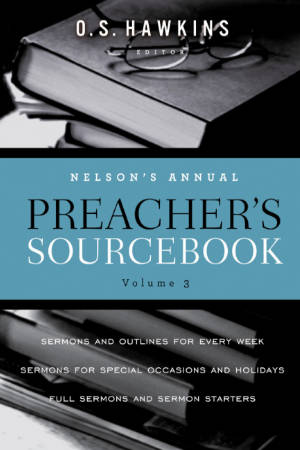 Nelson's Annual Preachers's Sourcebook Vol. 3