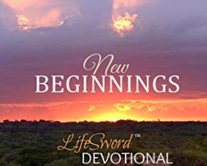 New Beginnings LifeSword Devotional